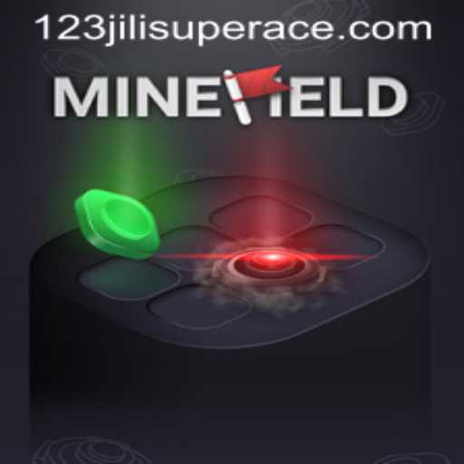 Exploring the Thrilling World of MineField and the Intrigue of 123jili Super Ace